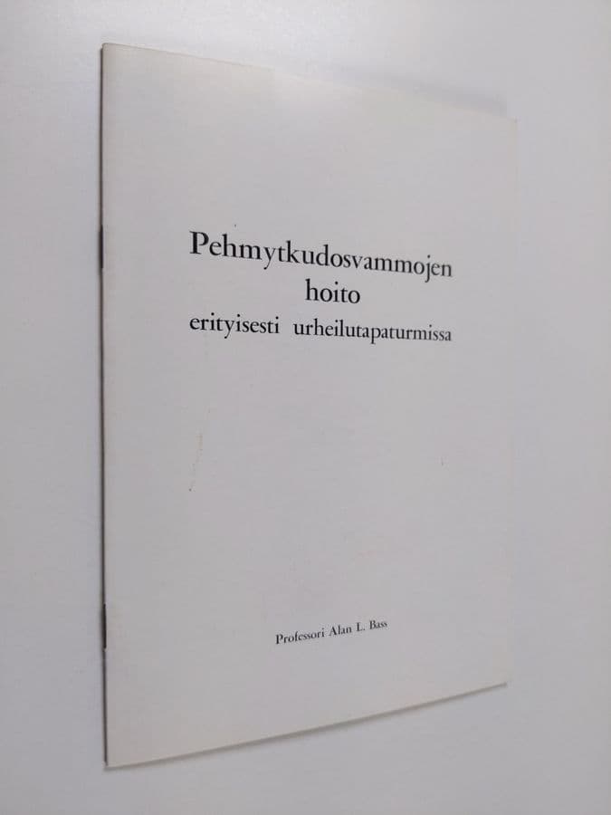 Alan L. Bass : Pehmytkudosvammojen hoito erityisesti urheilutapaturmissa