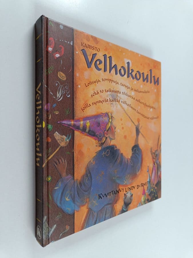 Janice Eaton Kilby : Velhokoulu : loitsuja, temppuja, taruja ja uskomuksia sekä 50 taikuutta tihkuvaa askarteluohjetta, joilla syntyvät kaikki ...