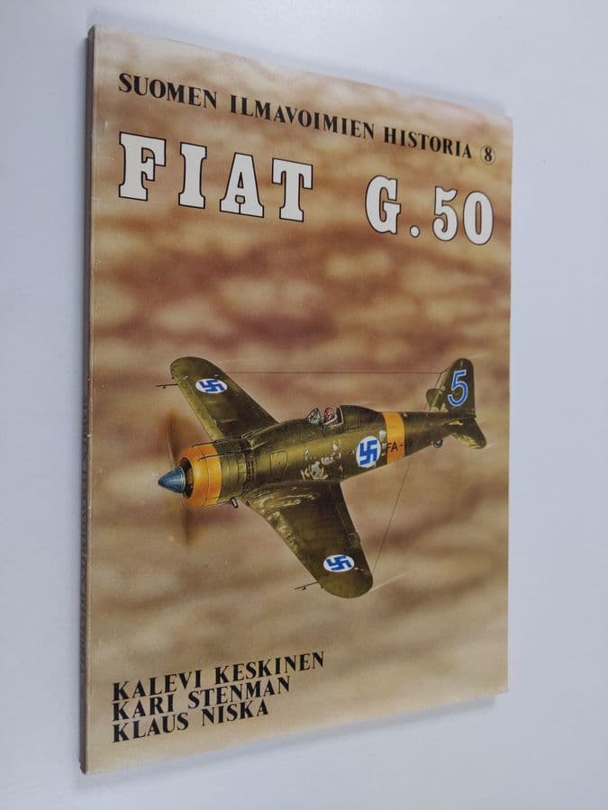 Kalevi Keskinen : Fiat G 50 - Suomen ilmavoimien historia 8