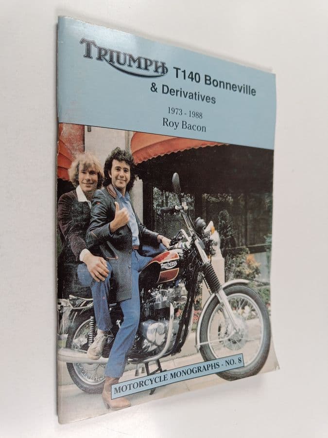 Roy Hunt Bacon : Triumph T140 Bonneville & Derivatives 1973-1988