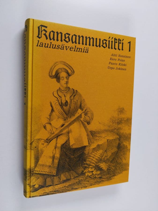 Ahti Sonninen : Kansanmusiikki 1 : Laulusävelmiä