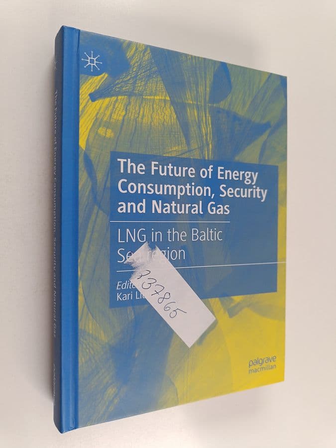 Kari Liuhto : The Future of Energy Consumption, Security and Natural Gas - LNG in the Baltic Sea region