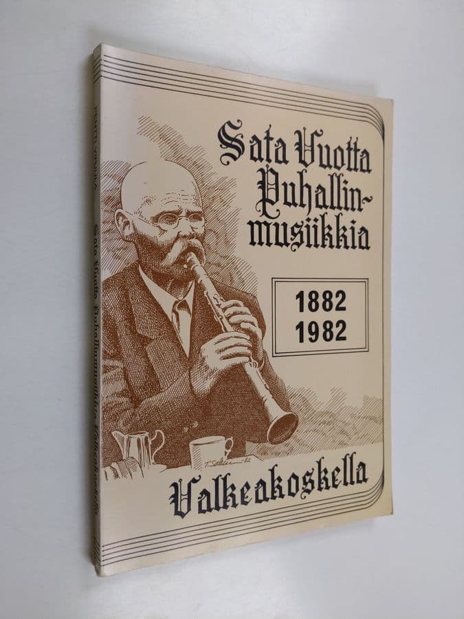 Pentti Virjula : Sata vuotta puhallinmusiikkia Valkeakoskella : 1882-1982