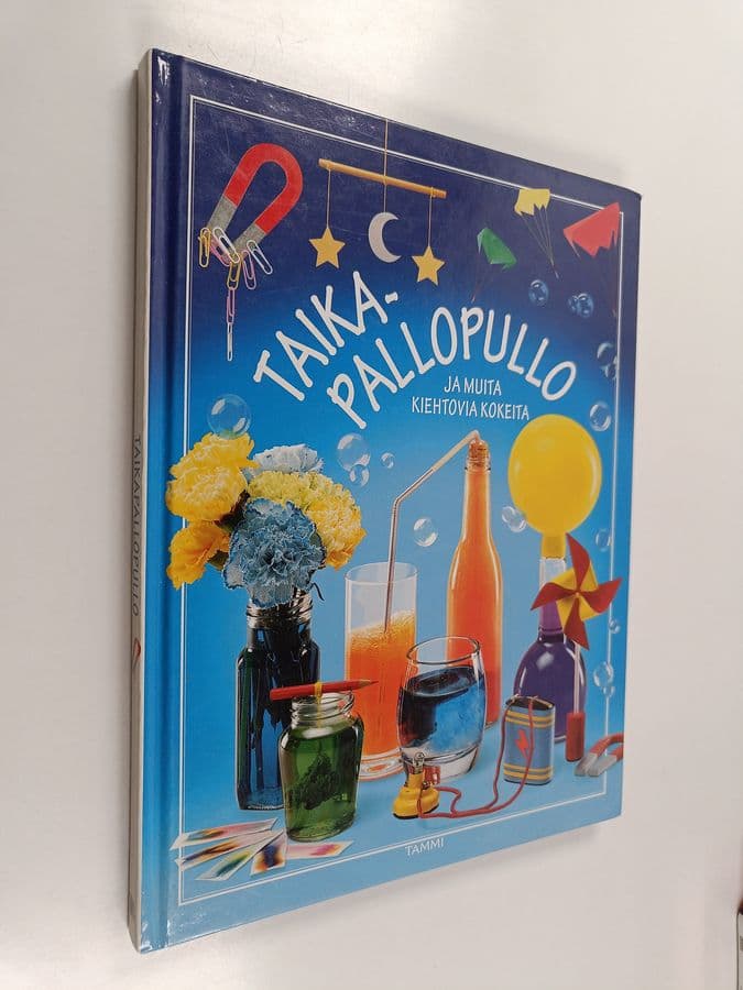Taikapallopullo ja muita kiehtovia kokeita
