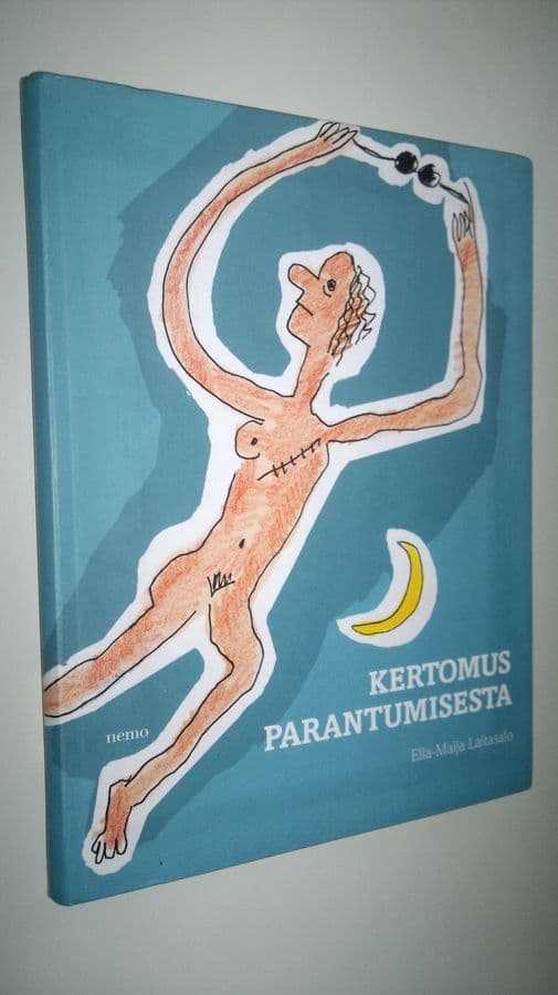 Ella-Maija Laitasalo : Kertomus parantumisesta