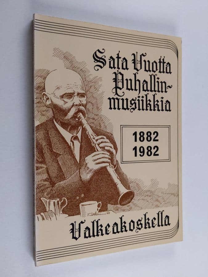 Pentti Virjula : Sata vuotta puhallinmusiikkia Valkeakoskella : 1882-1982